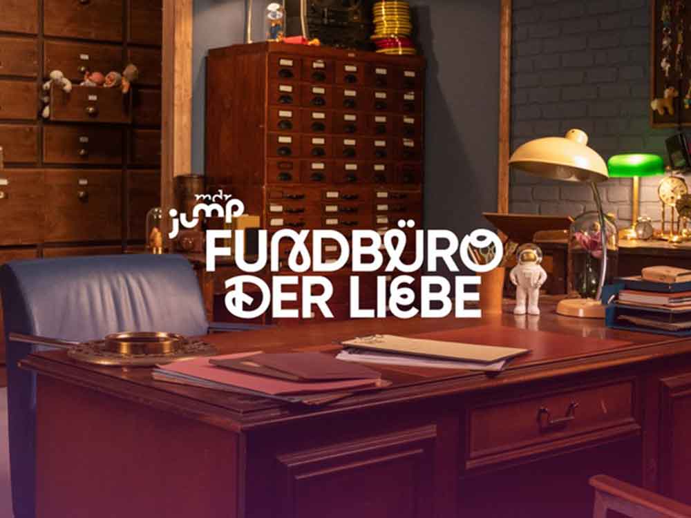 Neues MDR Jump Format »Fundbüro der Liebe« präsentiert Liebesgeschichten aus Ostdeutschland