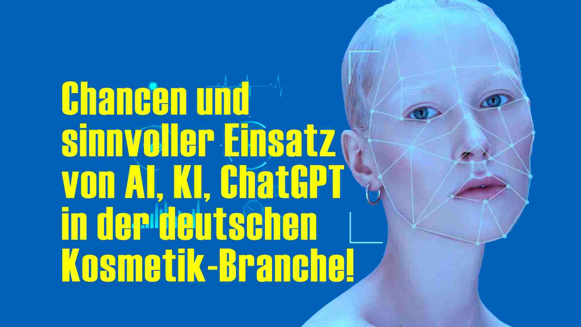Noch 2 Tage Zeit für deutsche Kosmetik Branche: Gratis Webinar über Einsatz von KI, AI, ChatGPT im Kosmetikmarketing
