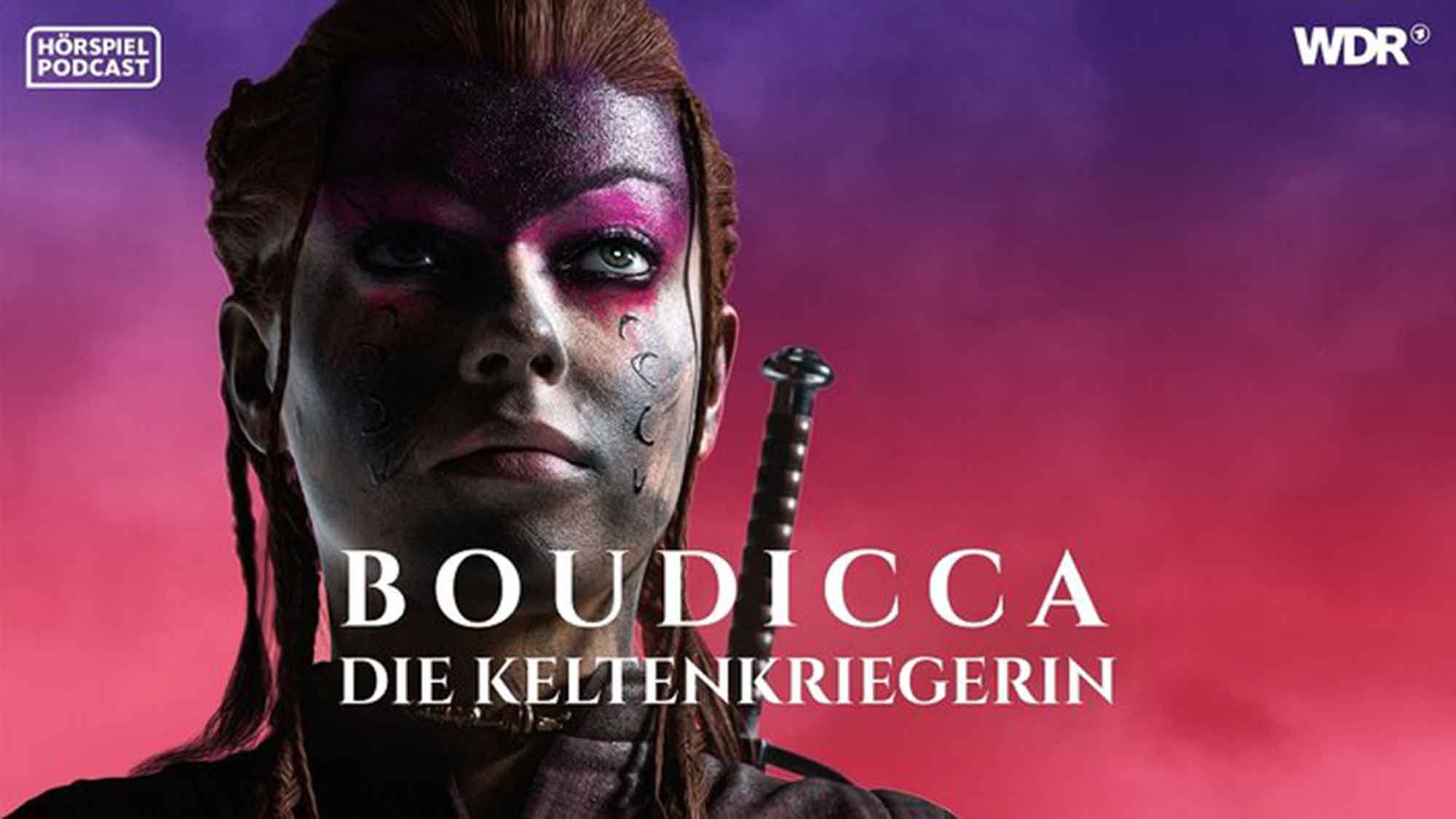 WDR Podcast: Boudicca. Die Keltenkriegerin